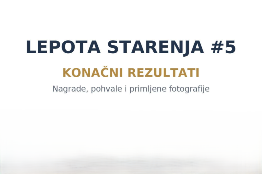 Rezultati konkursa „Lepota starenja #5“